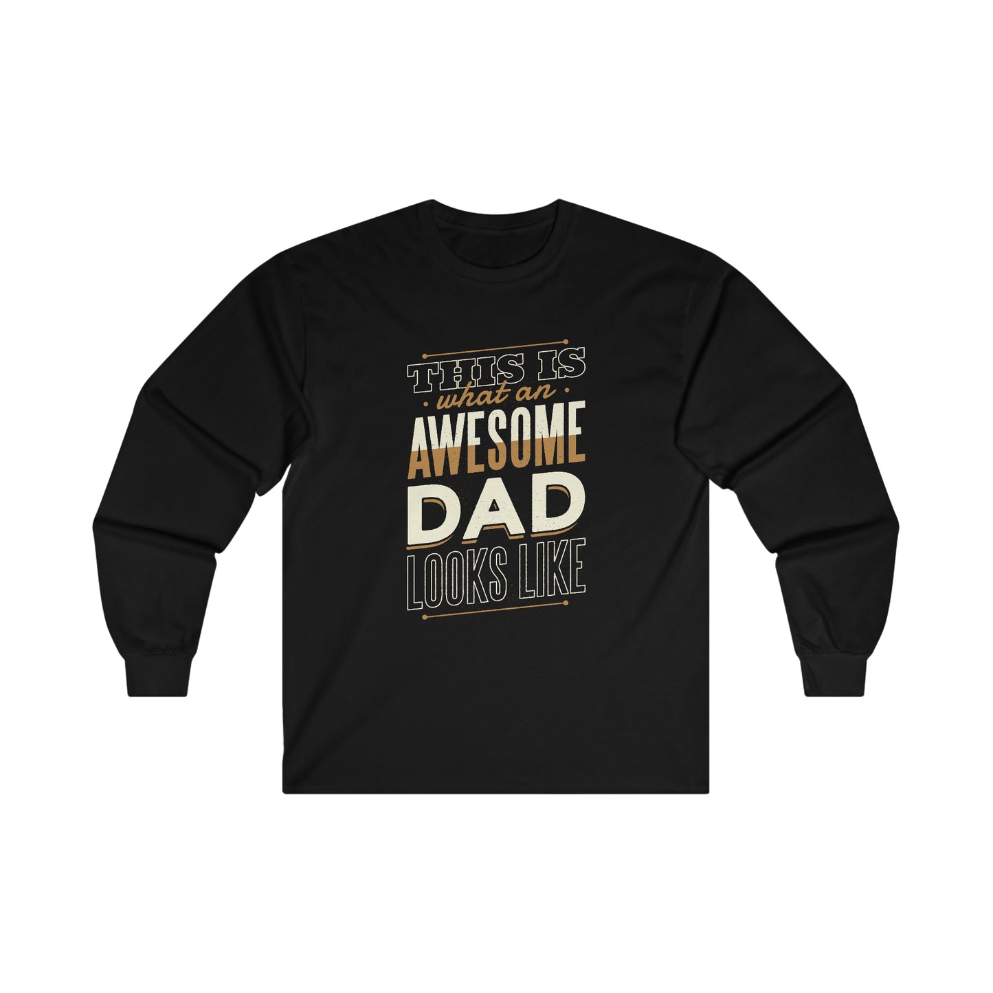 Awesome Dad Ultra Cotton Long Sleeve Tee