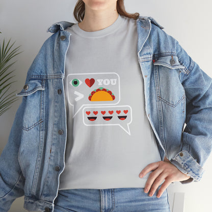 I Love You More Than Tacos Unisex Heavy Cotton Tee