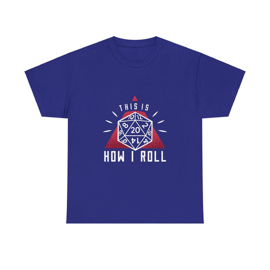 How I Roll Unisex Heavy Cotton Tee