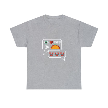 I Love You More Than Tacos Unisex Heavy Cotton Tee