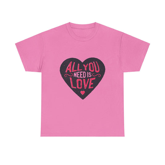 All You Need Is Love Unisex Heavy Cotton Tee