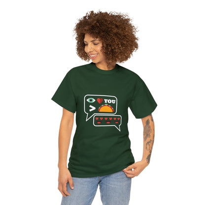 I Love You More Than Tacos Unisex Heavy Cotton Tee