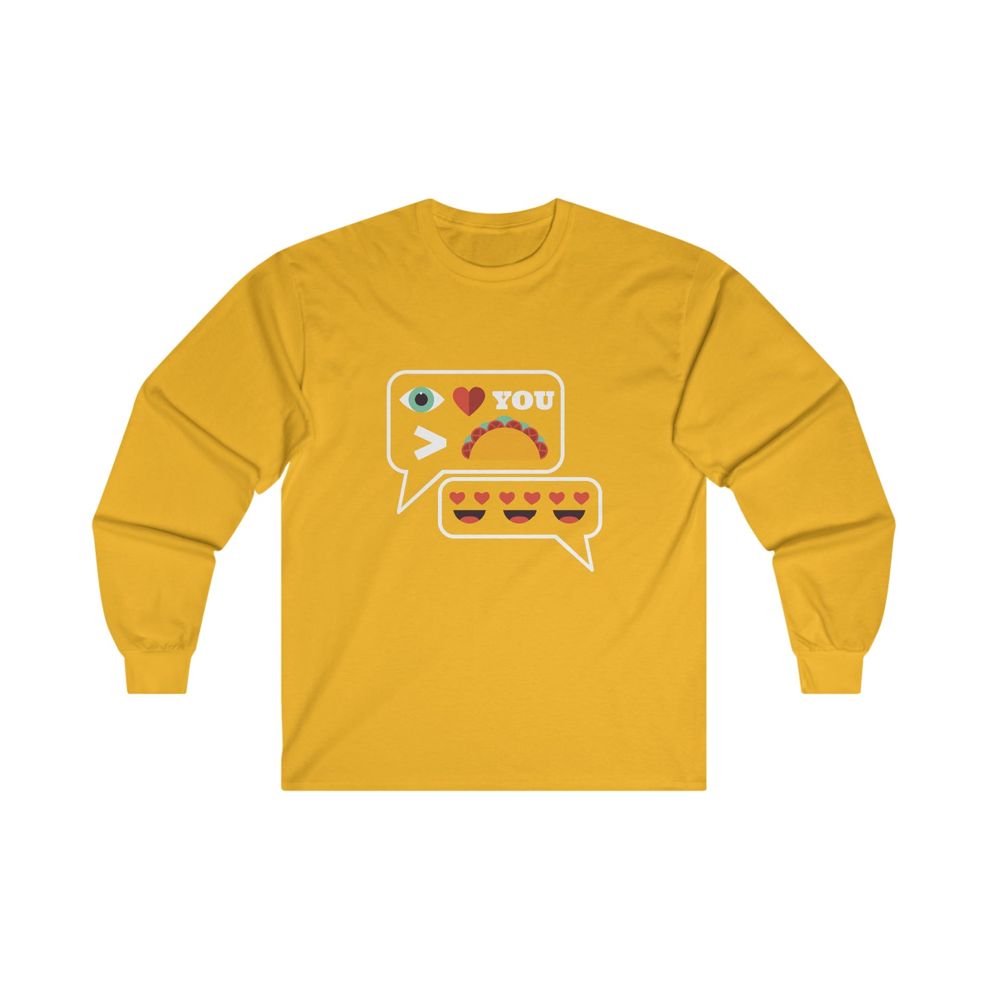 I Love You More Than Tacos Ultra Cotton Long Sleeve Tee