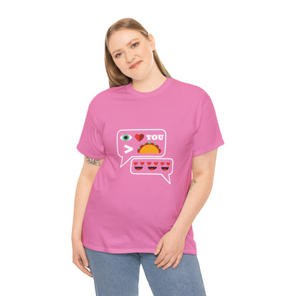 I Love You More Than Tacos Unisex Heavy Cotton Tee