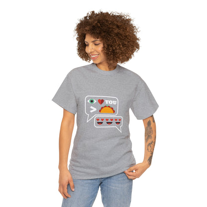 I Love You More Than Tacos Unisex Heavy Cotton Tee