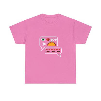 I Love You More Than Tacos Unisex Heavy Cotton Tee